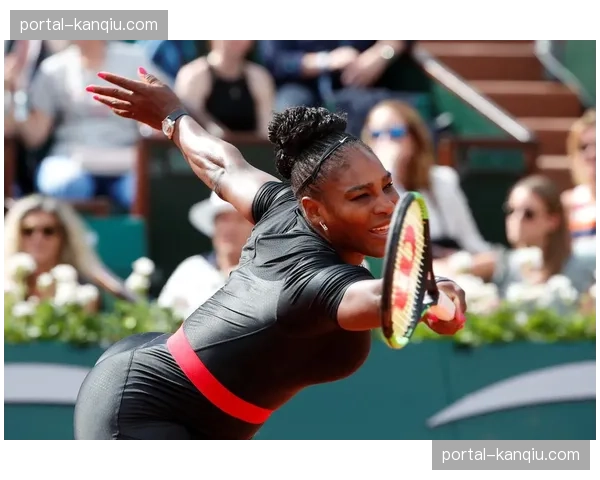 从网球到时尚：小威廉姆斯在商业领域不断拓展的版图